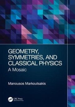 Geometry, Symmetries, and Classical Physics - Markoutsakis, Manousos