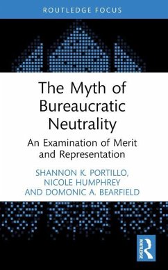 The Myth of Bureaucratic Neutrality - Portillo, Shannon K. (University of Kansas, USA); Humphrey, Nicole (University of Miami, USA); Bearfield, Domonic A. (George Washington University, USA)
