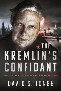 The Kremlin's Confidant - Tonge, David S.