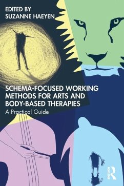 Schema-Focused Working Methods for Arts and Body-Based Therapies