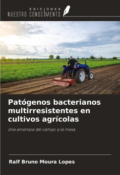 Patógenos bacterianos multirresistentes en cultivos agrícolas - Lopes, Ralf Bruno Moura