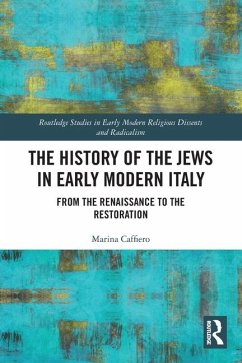 The History of the Jews in Early Modern Italy - Caffiero, Marina