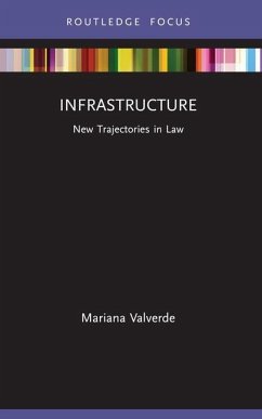 Infrastructure - Valverde, Mariana (University of Toronto, Canada)