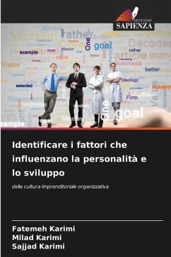 Identificare i fattori che influenzano la personalità e lo sviluppo - Karimi, Fatemeh;Karimi, Milad;Karimi, Sajjad