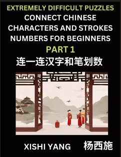 Cover Link Chinese Character Strokes Numbers (Part 1)- Extremely Difficult Level Puzzles for Beginners, Test Series to Fast Learn Counting Strokes of Chinese Characters, Simplified Characters and Pinyin, Easy Lessons, Answers