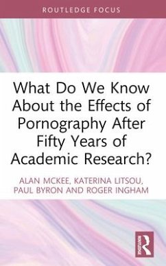 What Do We Know About the Effects of Pornography After Fifty Years of Academic Research? - McKee, Alan (University of Technology Sydney, Australia); Litsou, Katerina (University of Southampton, UK); Byron, Paul (University of Technology Sydney, Australia)