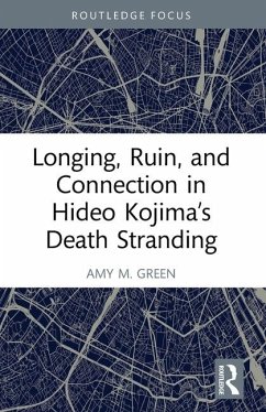 Longing, Ruin, and Connection in Hideo Kojima's Death Stranding - M. Green, Amy (University of Nevada, USA)