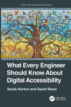What Every Engineer Should Know about Digital Accessibility - Horton, Sarah; Sloan, David
