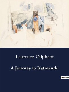 A Journey to Katmandu - Oliphant, Laurence