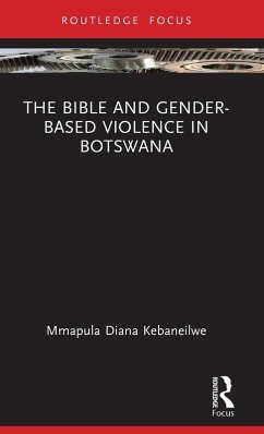 The Bible and Gender-based Violence in Botswana - Kebaneilwe, Mmapula Diana