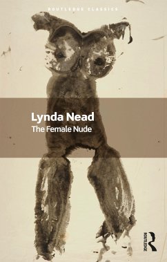 The Female Nude - Nead, Lynda (Birkbeck, University of London, UK)