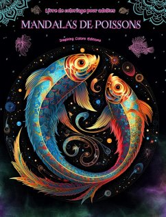 Mandalas de poissons Livre de coloriage pour adultes Dessins anti-stress pour encourager la créativité - Editions, Inspiring Colors