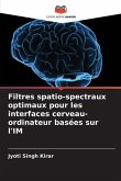 Filtres spatio-spectraux optimaux pour les interfaces cerveau-ordinateur basées sur l'IM