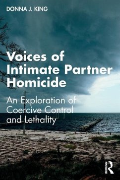 Voices of Intimate Partner Homicide - King, Donna J.