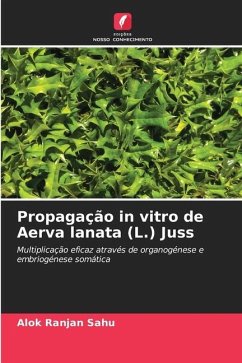 Propagação in vitro de Aerva lanata (L.) Juss - Sahu, Alok Ranjan