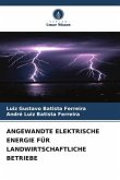 ANGEWANDTE ELEKTRISCHE ENERGIE FÜR LANDWIRTSCHAFTLICHE BETRIEBE