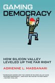 Gaming Democracy (eBook, ePUB) Gaming Democracy (eBook, ePUB)