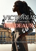 Victoria, mon point d'ancrage à Bordeaux