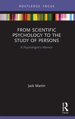 From Scientific Psychology to the Study of Persons - Martin, Jack