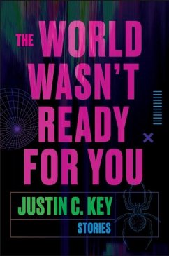 The World Wasn't Ready for You - Key, Justin C