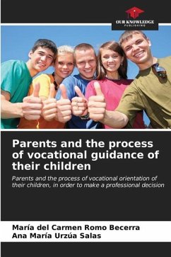 Parents and the process of vocational guidance of their children - Romo Becerra, María del Carmen;Urzúa Salas, Ana María