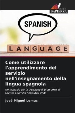 Come utilizzare l'apprendimento del servizio nell'insegnamento della lingua spagnola - Lemus, José Miguel