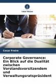 Corporate Governance: Ein Blick auf die Dualität zwischen Vorstandsvorsitzendem und Verwaltungsratspräsident