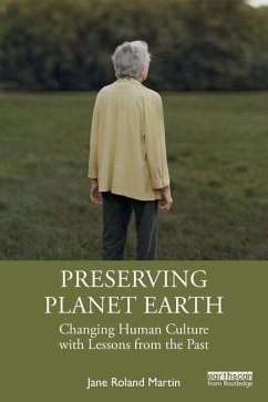 Preserving Planet Earth - Martin, Jane Roland (University of Massachusetts Boston, Emerita, US