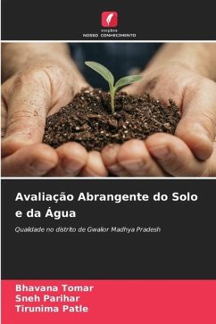 Avaliação Abrangente do Solo e da Água - Tomar, Bhavana;Parihar, Sneh;Patle, Tirunima