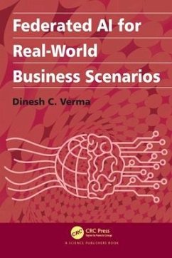 Federated AI for Real-World Business Scenarios - Verma, Dinesh C.