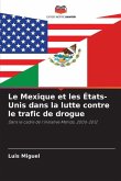 Le Mexique et les États-Unis dans la lutte contre le trafic de drogue