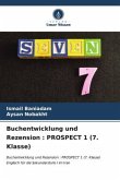 Buchentwicklung und Rezension : PROSPECT 1 (7. Klasse)