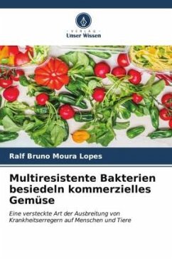 Multiresistente Bakterien besiedeln kommerzielles Gemüse - Lopes, Ralf Bruno Moura