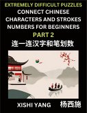 Link Chinese Character Strokes Numbers (Part 2)- Extremely Difficult Level Puzzles for Beginners, Test Series to Fast Learn Counting Strokes of Chinese Characters, Simplified Characters and Pinyin, Easy Lessons, Answers