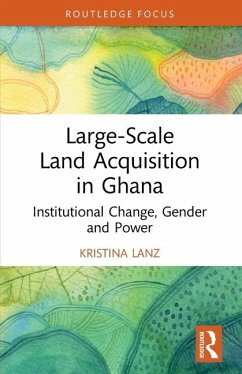 Large-Scale Land Acquisition in Ghana - Lanz, Kristina