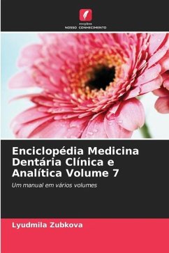 Enciclopédia Medicina Dentária Clínica e Analítica Volume 7 - Zubkova, Lyudmila
