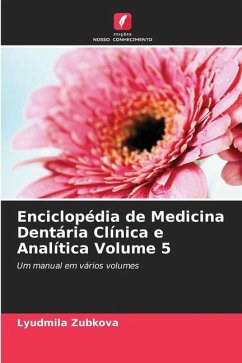 Enciclopédia de Medicina Dentária Clínica e Analítica Volume 5 - Zubkova, Lyudmila