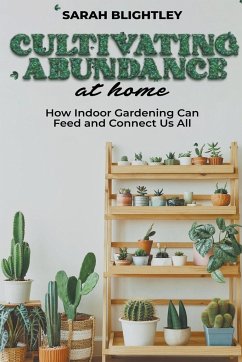 Cultivating Abundance at Home - Blightley, Sarah