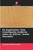 Os Argonautas: Uma investigação moderna sobre as míticas &quote;areias douradas&quote;