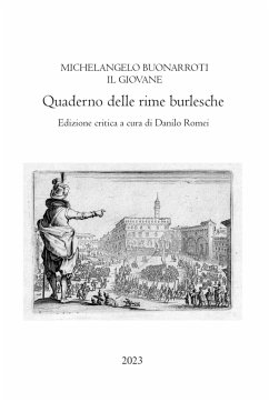 Quaderno delle rime burlesche - Il Giovane, Michelangelo Buonarroti