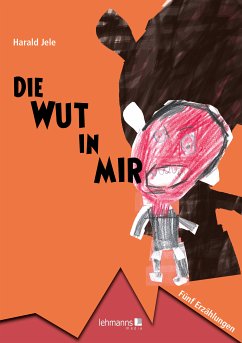 Die Wut in mir (eBook, PDF) - Jele, Harald