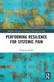Performing Resilience for Systemic Pain