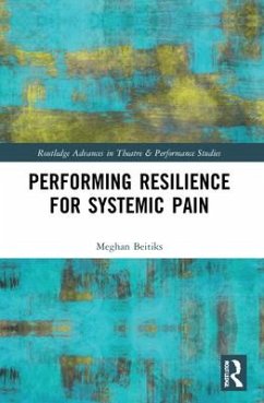 Performing Resilience for Systemic Pain - Beitiks, Meghan Moe