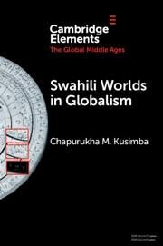 Swahili Worlds in Globalism - Kusimba, Chapurukha M. (University of South Florida)