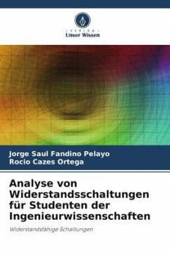 Analyse von Widerstandsschaltungen für Studenten der Ingenieurwissenschaften - Fandiño Pelayo, Jorge Saul;Cazes Ortega, Rocio