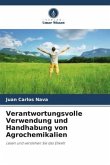 Verantwortungsvolle Verwendung und Handhabung von Agrochemikalien