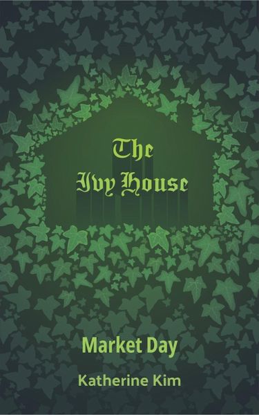 The Ivy House: Market Day (eBook, ePUB)