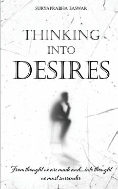 Thinking into Desire - Easwar, Suryaprabha