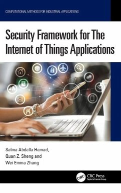 Security Framework for The Internet of Things Applications - Hamad, Salma Abdalla (Maquarie university, Australia); Sheng, Quan Z.; Zhang, Wei Emma (The University of Adelaide)