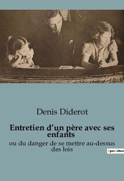 Entretien d¿un père avec ses enfants - Diderot, Denis